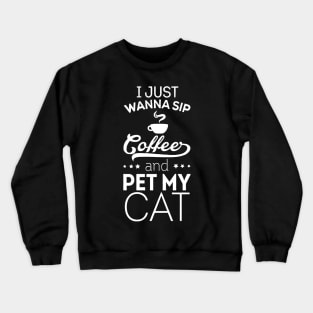 Coffee Pet my Cat Crewneck Sweatshirt